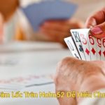 Cách Chơi Sâm Lốc Trên Nohu52 Dễ Hiểu Cho Người Mới